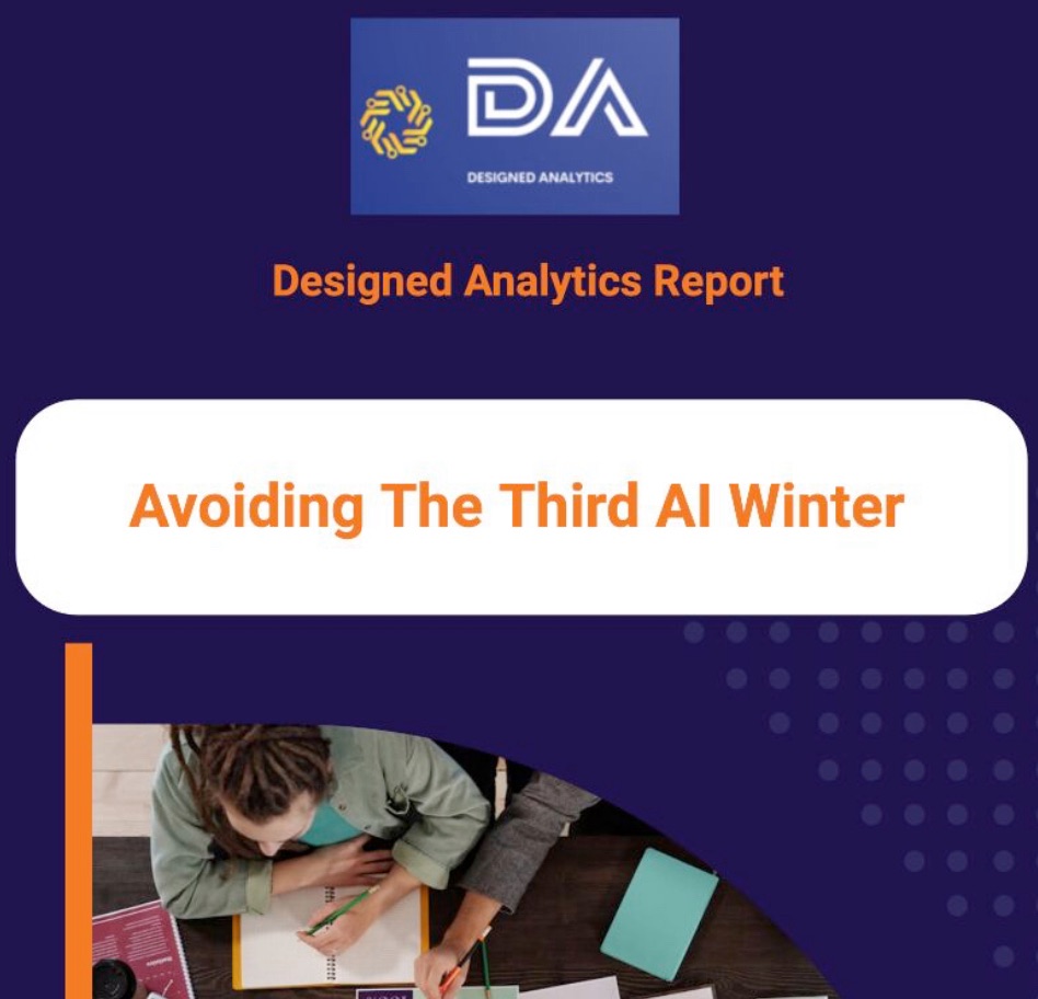 Designed Analytics Report: Avoiding The Third AI&nbsp;Winter
